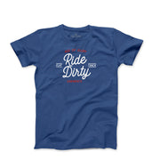 Age of Glory Ride Dirty Motorcyclist's T Shirt